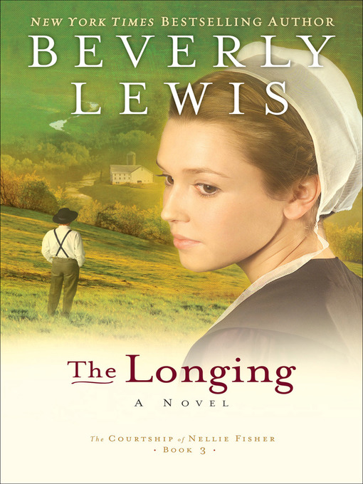 The Longing (eBook): Courtship of Nellie Fisher Series, Book 3